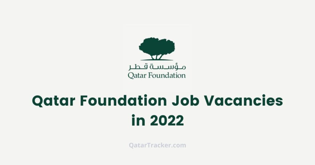 Qatar Foundation Job Vacancies in 2022