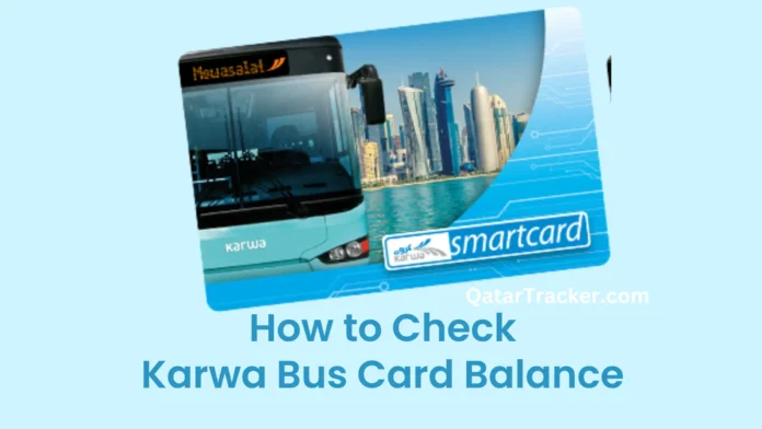 How to Check Karwa Bus Card Balance
