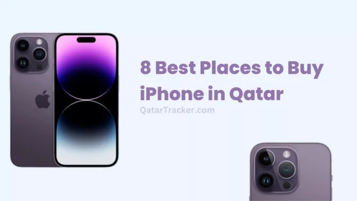Best Places to Buy iPhone in Qatar