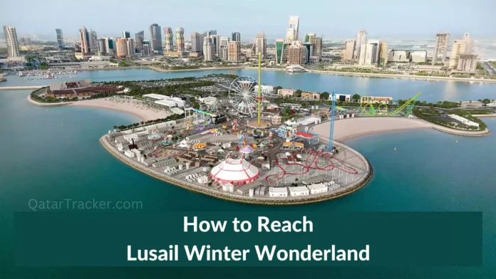 How to Reach Lusail Winter Wonderland