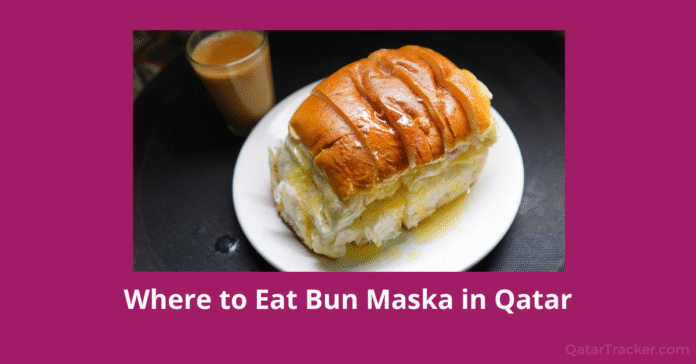 Where to Eat Bun Maska in Qatar